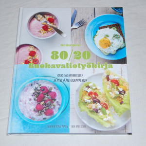 Marika Venäläinen / Mia Karsson 80 / 20 Ruokavaliotyökirja